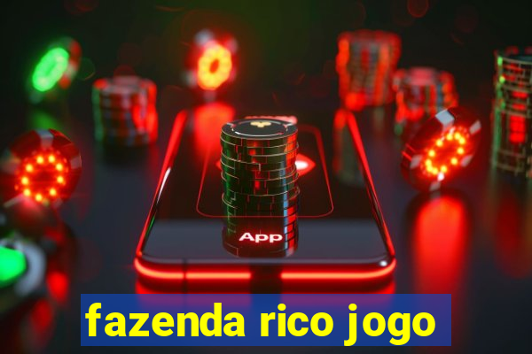 fazenda rico jogo